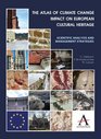 The Atlas of Climate Change Impact on European Cultural Heritage Scientific Analysis and Management Strategies