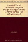 Practical Visual Techniques in System Design With Applications to Ada