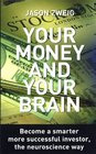 Your Money  Your Brain