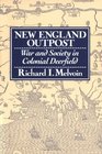New England Outpost War and Society in Colonial Deerfield