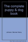 The complete puppy  dog book