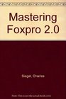 Mastering Foxpro 2