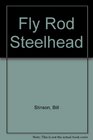 Fly Rod Steelhead