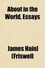 About in the World Essays