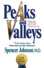 Peaks and Valleys: Making Good And Bad Times Work For You--At Work And In Life