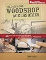 OldSchool Woodshop Accessories