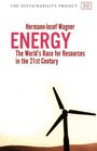 Energy The World's Race for Resources in the 21st Century