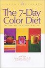 The 7Day Color Diet The New Way to Health  Beauty