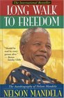Long Walk to Freedom  The Autobiography of Nelson Mandela