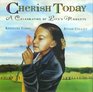 Cherish Today: A Celebration of Life's Moments