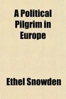 A Political Pilgrim in Europe
