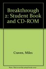Breakthrough 2 Student Book and CDROM