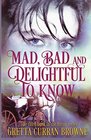 Mad Bad and Delightful To Know Book 3 in The Lord Byron Series