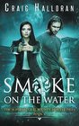 The Supernatural Bounty Hunter Files Smoke on the Water