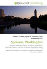 Spokane, Washington: Spokane, Washington. History of Spokane, Washington, Downtown Spokane, Economy of Spokane, Washington, Sports in Spokane, Washington, ... of Spokane, Washington, Education in Spokane