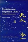 Mysticism and Kingship in China  The Heart of Chinese Wisdom