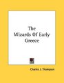 The Wizards Of Early Greece