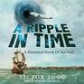 A Ripple in Time A Historical Novel of Survival