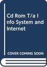 Cd Rom T/a Info System and Internet