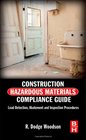 Construction Hazardous Materials Compliance Guide Lead Detection Abatement and Inspection Procedures