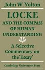 Locke and the Compass of Human Understanding A Selective Commentary on the 'Essay'