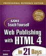Sams Teach Yourself Web Publishing with HTML 4 in 21 Days Professional Reference Edition Second Edition
