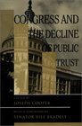 Congress and the Decline of Public Trust (Transforming American Politics)