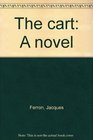 The cart A novel