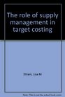 The role of supply management in target costing