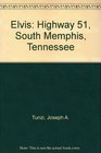 Elvis Highway 51 South Memphis Tennessee Featuring the June 10 1975 and the July 5 1976 Concerts at the MidSouth Coliseum