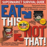 Eat This, Not That! Supermarket Survival Guide