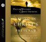 Living in Christ's Presence Final Words on Heaven and the Kingdom of God