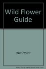 Wild Flower Guide
