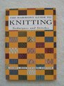 The Harmony Guide To Knitting Techniques And Stitches