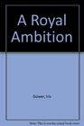 A Royal Ambition