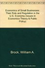 The Economics of Small Businesses Their Role and Regulation in the US Economy/Acers Research Study