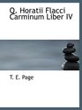 Q Horatii Flacci Carminum Liber IV