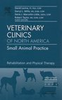 Veterinary Rehabilitation and Therapy An Issue of Veterinary Clinics Small Animal Practice