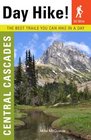 Day Hike Central Cascades 3rd Edition The Best Trails You Can Hike in a Day