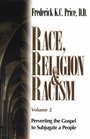 Race Religion and Racism Perverting the Gospel to Subjugate