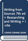 Writing from Sources 7e  Researching and Writing  icite