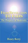 From Revolution to Fads The Progress of Modernity