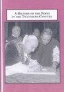 A History of the Popes in the Twentieth Century Their Struggle for Spiritual Clarity Against Political Confusion