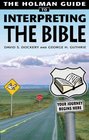 The Holman Guide to Interpreting the Bible