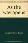 As the way opens The story of Quaker women in America