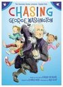 Chasing George Washington (Kennedy Center Presents: Capital Kids)