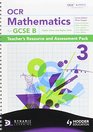 OCR Mathematics for GCSE Specification B Teacher and Assessment Higher Silver and Gold Pack 3