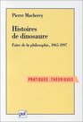Histoires de dinosaure Faire de la philosophie 19651997