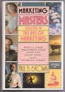 Marketing Masters Lessons in the Art of Marketing