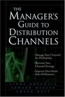 The Manager's Guide to Distribution Channels